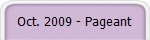 Oct. 2009 - Pageant